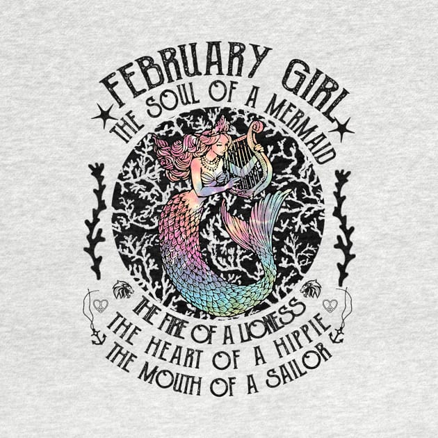 February Girl The Soul Of A Mermaid Hippie T-shirt by kimmygoderteart